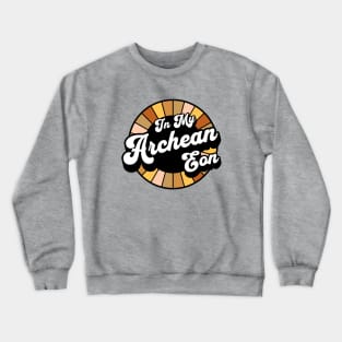 Earth Science - Archean Eon - Geology Crewneck Sweatshirt